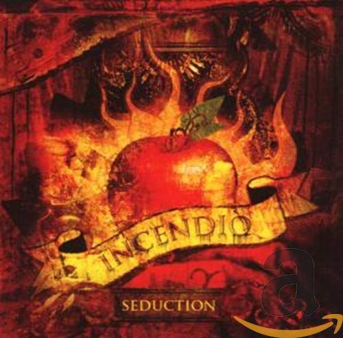 Incendio - Seduction